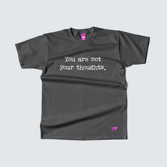 You Are Not Your Thoughts t-shirt